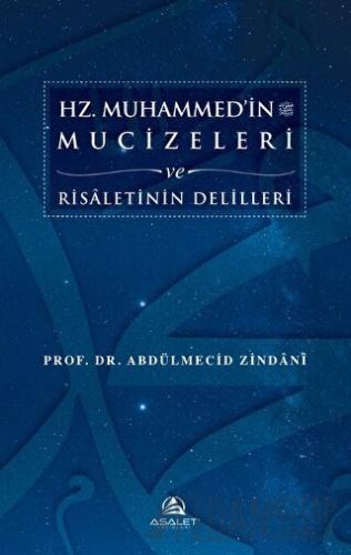 Hz. Muhammed'in Mucizeleri ve Risaletinin Delilleri (Ciltli)