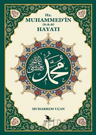 Hz. Muhammed'in (s.a.a.) Hayatı Muharrem Uçan