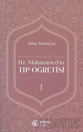 Hz. Muhammed'in Tıp Öğretisi 1 Abbas Tebriziyan