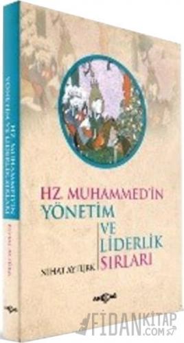 Hz. Muhammed'in Yönetim ve Liderlik Sırları
