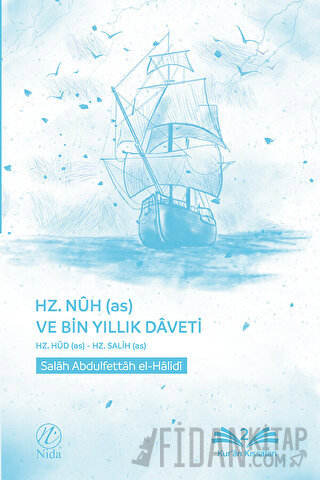 Hz. Nuh (as) ve Bin Yıllık Daveti