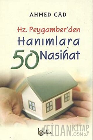 Hz. Peygamber’den Hanımlara 50 Nasihat