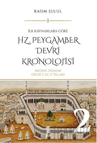 Hz. Peygamber Devri Kronolojisi (Cilt 2)