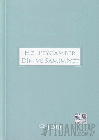Hz. Peygamber Din ve Samimiyet