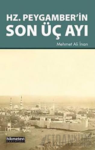 Hz. Peygamber’in Son Üç Ayı