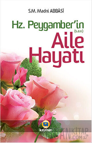 Hz. Peygamber (sav)’in Aile Hayatı