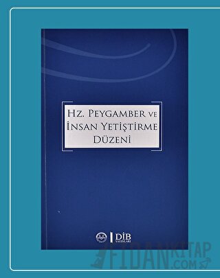 Hz. Peygamber ve İnsan Yetiştirme Düzeni