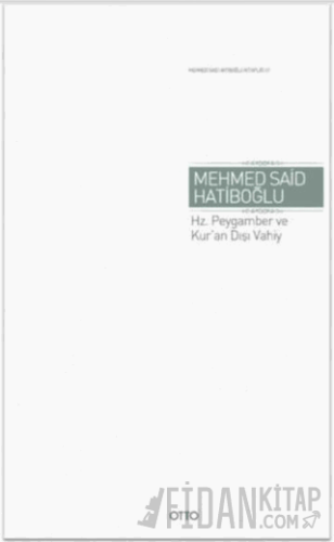 Hz. Peygamber ve Kur'an Dışı Vahiy (Ciltli)