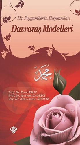 Hz. Peygamber'in Hayatından Davranış Modelleri
