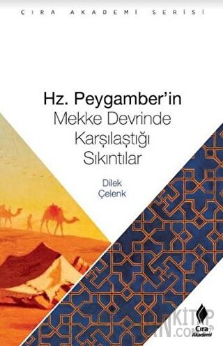 Hz. Peygamberin Mekke Devrinde Karşılaştığı Sıkıntılar