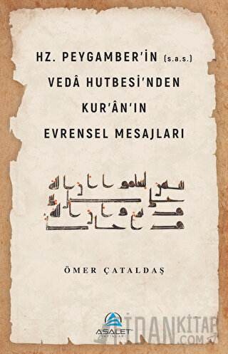 Hz. Peygamber'in (s.a.s.) Veda Hutbesi'nden Kur'an'ın Evrensel Mesajları