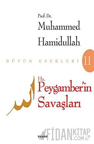 Hz. Peygamberin Savaşları