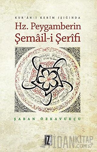 Hz. Peygamberin Şemail-i Şerifi