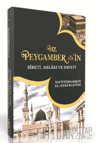 Hz. Peygamber'in Sireti Ahlakı ve Daveti - Tek Cilt (Ciltli)