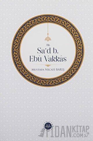 Hz. Sa’d b. Ebu Vakkas