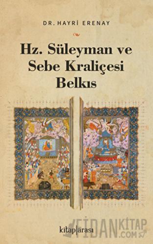 Hz. Süleyman ve Sebe Kraliçesi Belkıs Hayri Erenay