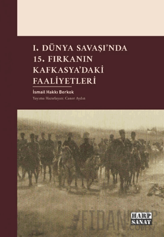 I. Dünya Savaşı'nda 15. Fırkanın Kafkasya'daki Faaliyetleri