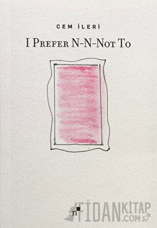 I Prefer N-N-Not To