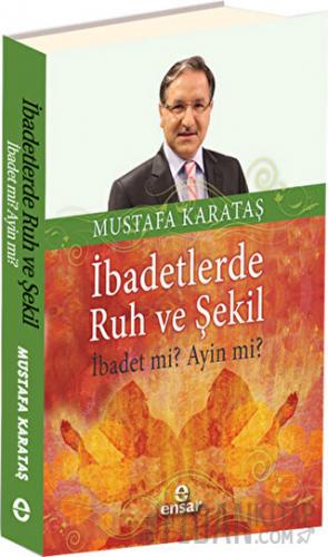 İbadetlerde Ruh ve Şekil Mustafa Karataş