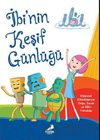 İbi'nin Keşif Günlüğü (Ciltli) Sinan Ölmez