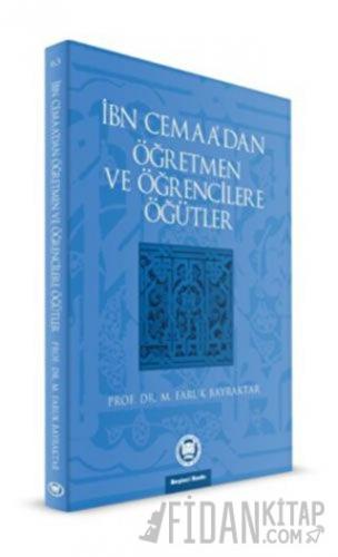 İbn Cemaa’dan Öğretmen ve Öğrencilere Öğütler