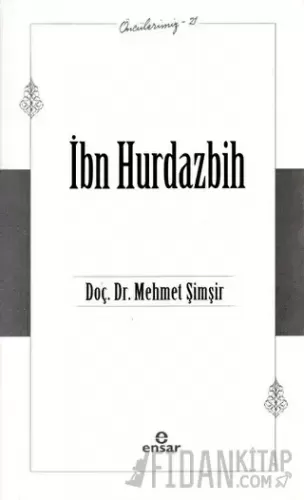 İbn Hurdazbih - Öncülerimiz 21