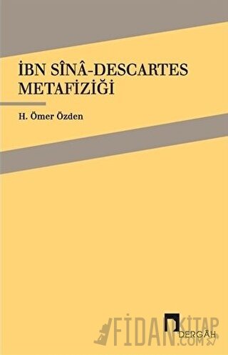 İbn Sina - Descartes Metafiziği H. Ömer Özden
