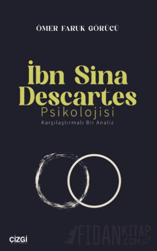 İbn Sina Descartes Psikolojisi Karşılaştırmalı Bir Analiz