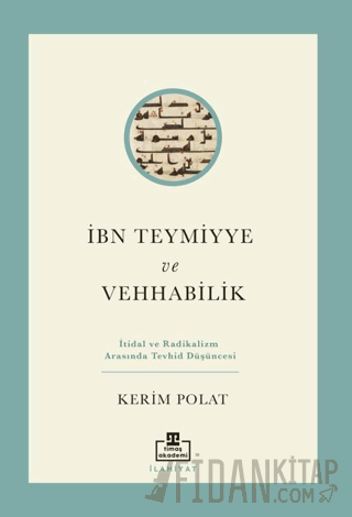 İbn Teymiyye ve Vehhabilik Kerim Polat