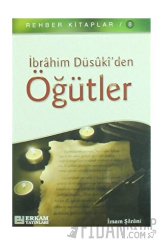 İbrahim Düsuki'den Öğütler