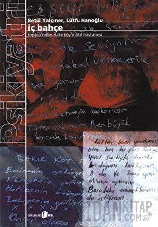 İç Bahçe - Toptaşı’ndan Bakırköy’e Akıl Hastanesi