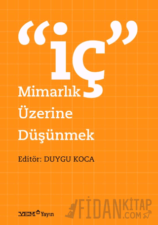 İç Mimarlık Üzerine Düşünmek Duygu Koca