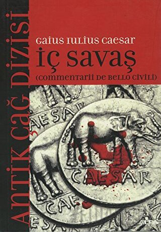 İç Savaş (Commentarii De Bello Civili) Gaius Julius Caesar