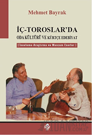 İç - Toroslar'da Oda Kültürü ve Kürtçe Edebiyat