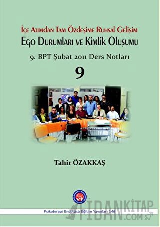 İçe Atımdan Tam Özdeşime Ruhsal Gelişim Ego Durumları ve Kimlik Oluşumu