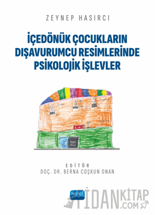 İçedönük Çocukların Dışavurumcu Resimlerinde Psikolojik İşlevler