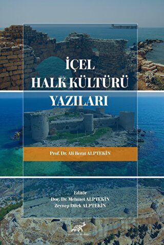 İçel Halk Kültürü Yazıları Ali Berat Alptekin