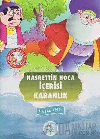 İçerisi Karanlık - Nasrettin Hoca Fıkraları Serisi Hasan Yiğit