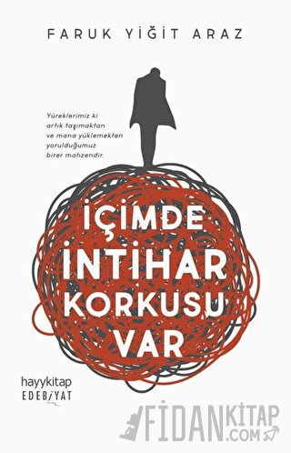 İçimde İntihar Korkusu Var Faruk Yiğit Araz