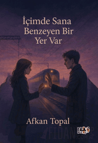 İçimde Sana Benzeyen Bir Yer Var