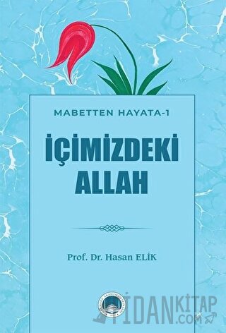 İçimizdeki Allah - Mabetten Hayata 1