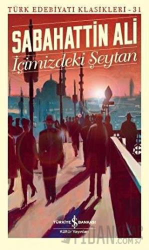 İçimizdeki Şeytan - Türk Edebiyatı Klasikleri 31