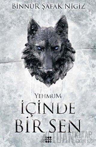 İçinde Bir Sen 3 – Yehmum (Ciltli) Binnur Şafak Nigiz