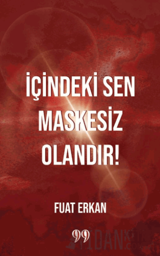 İçindeki Sen Maskesiz Olandır