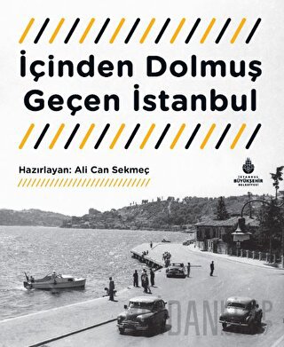 İçinden Dolmuş Geçen İstanbul (Ciltli)