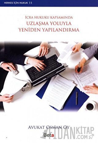 İcra Hukuku Kapsamında Uzlaşma Yoluyla Yeniden Yapılandırma