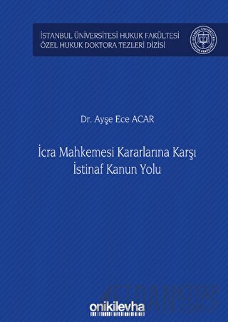 İcra Mahkemesi Kararlarına Karşı İstinaf Kanun Yolu (Ciltli)