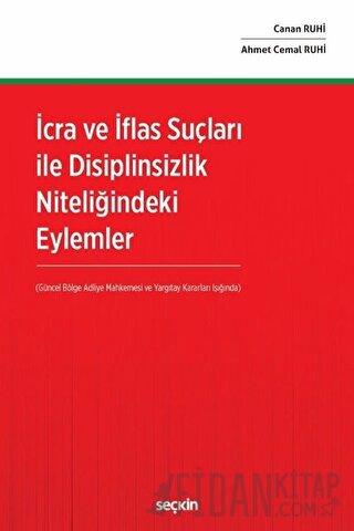 İcra ve İflas Suçları ile Disiplinsizlik Niteliğindeki Eylemler (Ciltli)
