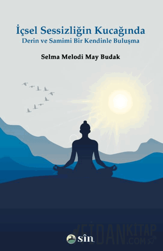 İçsel Sessizliğin Kucağında Derin ve Samimi Bir Kendinle Buluşma