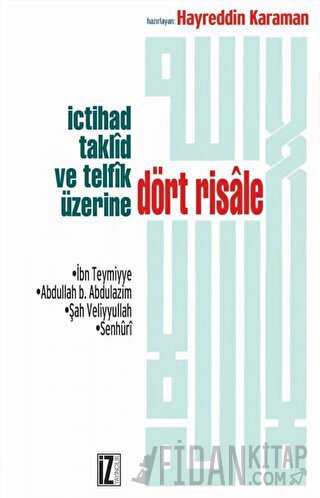 İçtihad, Taklid ve Telfik Üzerine Dört Risale
